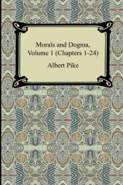 Portada de Morals and Dogma, Volume 1 (Chapters 1-24)