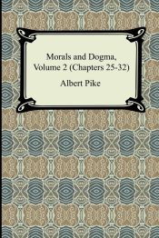 Portada de Morals and Dogma, Volume 2 (Chapters 25-32)