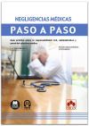 Negligencias m&eacute;dicas. Paso a paso 2024