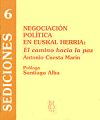 Negociación política en Euskal Herria : el camino hacia la paz