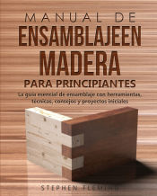 Portada de Manual de ensamblajeen madera para principiantes