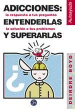 Portada de Adicciones: entenderlas y superarlas