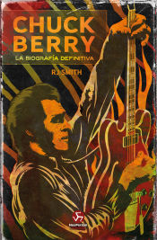 Libros de Rock - Página 16 Chuck-Berry-La-biografia-definitiva-i1n24631947