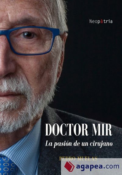 Doctor Mir: la pasión de un cirujano
