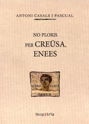 Portada de No ploris per Creüsa, Enees