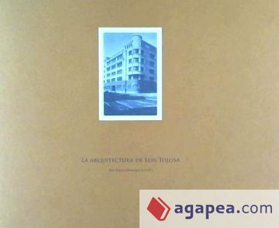 La arquitectura de Luis Tolosa