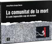 Portada de La comunitat de la mort. El camí impossible cap als marges