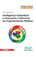 Portada de Inteligencia actitudinal e innovación cultural en las organizaciones públicas