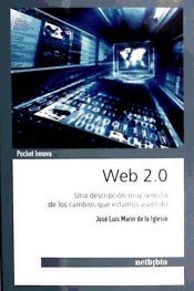 Portada de WEB 2.0. UNA DESCRIPCI&Oacute;N MUY SENCILLA DE LOS CAMBIOS QUE ESTAMOS VIVIENDO