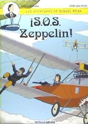 Portada de Las aventuras de Miquel Mena 02: ¡S.O.S. Zeppelin!