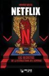 Netflix: Los Secretos De La Estructura Del Imperio