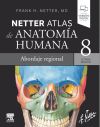 Netter. Atlas de anatomía humana. Abordaje regional