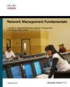 Network Management Fundamentals: A Guide to Understanding How Network Management Technology Really Works