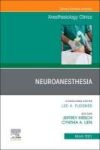 Neuroanesthesia, an Issue of Anesthesiology Clinics, 39