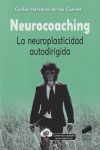 Neurocoaching. La neuroplasticidad autodirigida