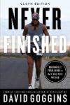 Never Finished: Unshackle Your Mind and Win the War Within - Clean Edition