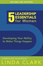 Portada de 5 Leadership Essentials for Women, Revised Edition (Ebook)
