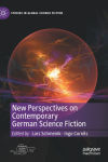 New Perspectives on Contemporary German Science Fiction