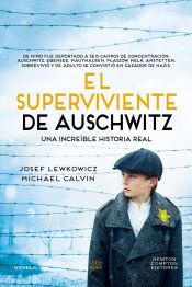 Portada de El superviviente de Auschwitz. El hombre que sobrevivi&oacute; a seis campos de concentraci&oacute;n. Una incre&iacute;ble historial real