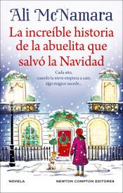 Portada de La increíble historia de la abuelita que salvó la Navidad. Una novela sobre la magia de la Navidad. Más de 250.000 lectoras