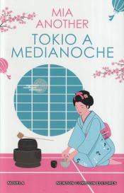 Portada de Tokio a medianoche. El Japón más seductor en una apasionante historia de amor