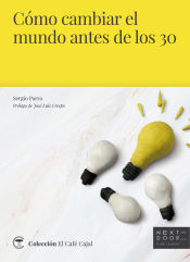 Portada de Cómo cambiar el mundo antes de los 30