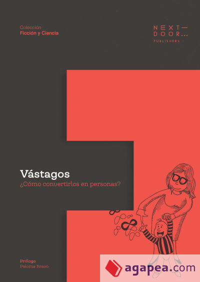 Vástagos : ¿cómo convertirlos en personas?