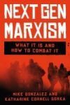 Nextgen Marxism: What It Is and How to Combat It