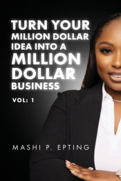 Portada de Turn Your Million Dollar Idea Into a Million Dollar Business Vol