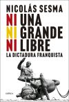 Ni Una, Ni Grande, Ni Libre De Nicolás Sesma