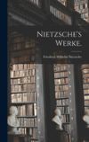 Nietzsche's Werke.