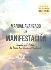 Portada de MANUAL AVANZADO DE MANIFESTACION: Descubre el Poder de hacer tus Sueños Realidad