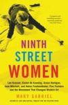 Ninth Street Women: Lee Krasner, Elaine de Kooning, Grace Hartigan, Joan Mitchell, and Helen Frankenthaler: Five Painters and the Movement