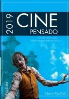 Portada de Cine Pensado 2019: Estudios críticos de 30 películas estrenadas en 2019