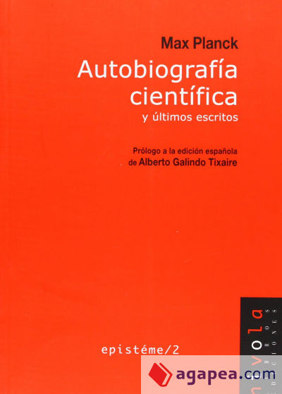 Autobiografía científica y últimos escritos. Max Planck