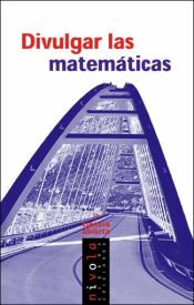 Portada de Divulgar las matemáticas