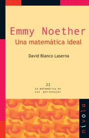 Portada de EMMY NOETHER. Una matemática ideal