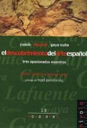 Portada de El descubrimiento del arte español. Cossío, Lafuente, Gaya Nuño