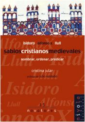 Portada de Sabios cristianos medievales. Isidoro, Alfonso X, Llull