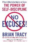 No Excuses!: The Power of Self-Discipline