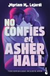 No conf&iacute;es en Asher Hall