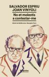 No et molestis a contestar-me