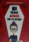 No habrá música en tu ataúd