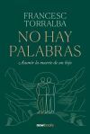 No hay palabras: Asumir la muerte de un hijo