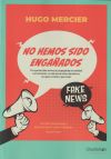 No hemos sido engañados