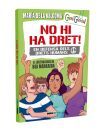 No hi ha dret!