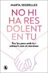 No hi ha res dolent en tu