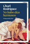 No hubo d&iacute;as hermosos