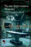 No me dejes nunca, Wonder