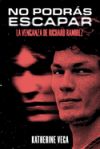 No podrás escapar: la venganza de Richard Ramirez